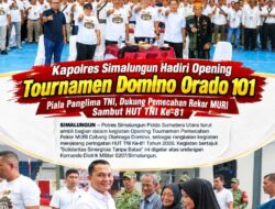 Kapolres Simalungun Hadiri Opening Tournamen Domino Orado 101 Piala Panglima TNI, Dukung Pemecahan Rekor MURI Sambut HUT TNI Ke8